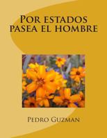 Por Estados Pasea El Hombre 1500746959 Book Cover