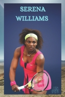 SERENA WILLIAMS: THE LIFE AND LEGACY OF SERENA WILLIAMS B0F55KKX2M Book Cover
