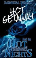 Hot Getaway: Book One of the Hot Island Nights Series 1959716913 Book Cover