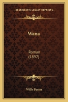 Wana: Roman (1897) 1981936637 Book Cover