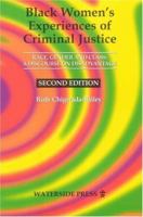 Black Women's Experiences of Criminal Justice: Race, Gender And Class: a Discourse on Disadvantage 187287052X Book Cover