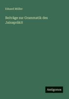 Beiträge zur Grammatik des Jainaprâkit 338645352X Book Cover