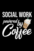 Social Work Powered by Coffee: Christmas Gift for Social Work Funny Social Work Journal Best 2019 Christmas Present Lined Journal 6x9inch 120 pages 170198380X Book Cover