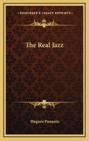 The Real Jazz. 1419150286 Book Cover