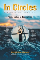 In Circles: A memoir in vignettes - Poems written in 40 countries 103917728X Book Cover