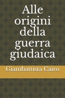 Alle origini della guerra giudaica B08P3PCDDY Book Cover