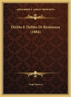 Diritto E Delitto Di Resistenza (1884) 1149715995 Book Cover