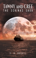 Tawny and Cree: The Schinas Saga 1528908848 Book Cover