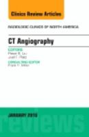 CT Angiography, An Issue of Radiologic Clinics of North America, E-Book (The Clinics: Radiology) 0323414680 Book Cover