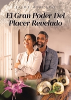El Gran Poder Del Placer Revelado (Spanish Edition) 1662498179 Book Cover