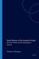 Early History of the Israelite People: From the Written & Archaeological Sources (Brill's Scholars' List) 9004119434 Book Cover