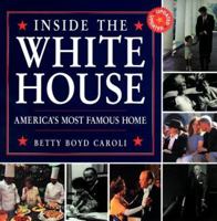 Inside the White House: America's Most Famous Home the First 200 Years 1558594388 Book Cover