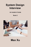 System Design Interview Book 2: An Insider's Guide 1806218062 Book Cover
