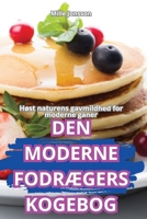 Den Moderne FodrÆgers Kogebog (Danish Edition) 1836118562 Book Cover