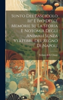Sunto Del Fascicolo Iii° E Ivo Delle Memorie Su La Storia E Notomia Degli Animali Senza Vertebre Del Regno Di Napoli (Italian Edition) 1022783572 Book Cover