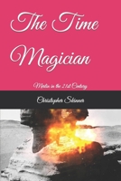 The Time Magician: Merlin in the 21st Century B0858WJV69 Book Cover