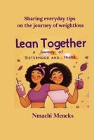 Lean Together: A Journey of Sisterhood and Health 1763644006 Book Cover