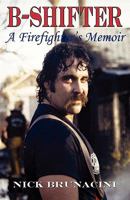 B-Shifter: A Firefighter's Memoir 0974753467 Book Cover