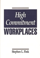 High Commitment Workplaces 089930740X Book Cover