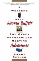 A Weekend with Warren Buffett: And Other Shareholder Meeting Adventures 156025954X Book Cover