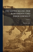 Die Entwicklung Der Kontinente Und Ihrer Lebewelt (German Edition) 1023740230 Book Cover