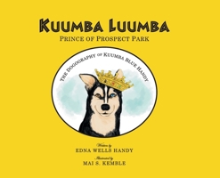 Kuumba Luumba: The Dogography of Kuumba Blue Handy 1643506560 Book Cover