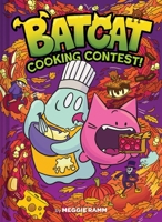 Cooking Contest! (Batcat Book #3) 1419776223 Book Cover