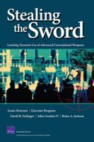 Stealing the Sword: Limiting Terrorist Use of Advanced Conventional Weapons 0833039652 Book Cover