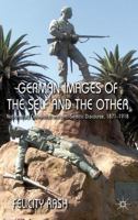 German Images of the Self and the Other: Nationalist, Colonialist and Anti-Semitic Discourse 1871-1918 0230282652 Book Cover