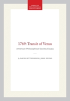 1769: Transit of Venus: American Philosophical Society Essays 1606188917 Book Cover