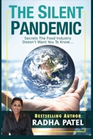 A Silent Pandemic: Secrets The Food Industry Doesn't Want You To Know B0BFV21KQ4 Book Cover