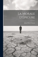 La Morale D'Épicure 1021182060 Book Cover