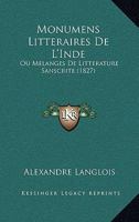 Monumens Litteraires De L'Inde: Ou Melanges De Litterature Sanscrite (1827) 1167596404 Book Cover