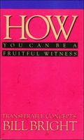 How You Can Be a Fruitful Witness 1563991055 Book Cover