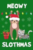 Meowy Slothmas: Cat and Sloth with String Lights Christmas Notebook - Cute Red, White & Green Blank Lined Note Book, Writing Pad, Journal or Diary with Lines - Birthday or Christmas Gift for Kids, Gir 170656872X Book Cover
