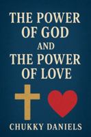 The Power of God and The Power of Love B0G5259XXQ Book Cover