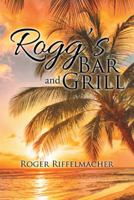 Rogg's Bar and Grill 1524613290 Book Cover
