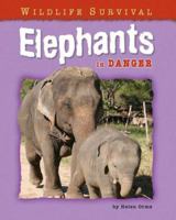 Elephants in Danger 1597162604 Book Cover