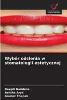 Wybór odcienia w stomatologii estetycznej (Polish Edition) 6200746605 Book Cover