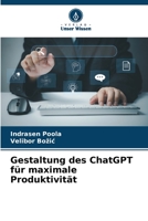 Gestaltung des ChatGPT für maximale Produktivität (German Edition) B0CJT2TCBV Book Cover