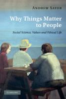 Why Things Matter to People: Social Science, Values and Ethical Life 0521171644 Book Cover