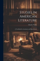 Studies in American Literature: A Text-Book for Academies and High Schools 1021620467 Book Cover
