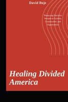 ReStorying America: Healing Narrative Wounds in Families, Communities, and Organizations (Quantum Storytelling) B0GPNXRP9V Book Cover