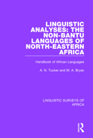 Linguistic Analyses: The Non-Bantu Languages of North-Eastern Africa: Handbook of African Languages (Linguistic Surveys of Africa) 1138098051 Book Cover
