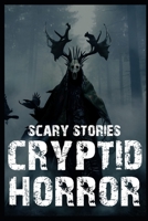 Scary Cryptid Horror Stories: Vol. 3 B0BF1W7JVB Book Cover