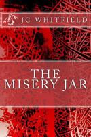 The Misery Jar 1475076479 Book Cover