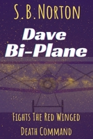 Dave Bi-Plane Fights the Red Winged Death Command 0646847996 Book Cover
