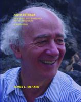 Julio Estrada Memories and Shadows in the Imaginary, a Biography 097781954X Book Cover