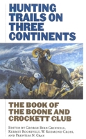 Hunting Trails on Three Continents 1586670638 Book Cover