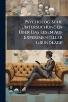 Psychologische Untersuchungen Über Das Lesen Auf Experimenteller Grundlage 1142195724 Book Cover
